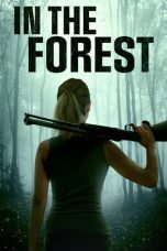 Nonton In the Forest (2022) lk21 Film Subtitle Indonesia
