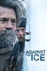 Nonton Against the Ice (2022) lk21 Film Subtitle Indonesia