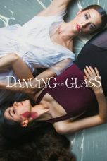 Nonton Dancing on Glass (2022) lk21 Film Subtitle Indonesia