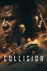 Nonton Dan Download Collision (2022) lk21 Film Subtitle Indonesia