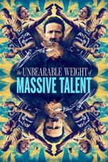 Nonton Dan Download The Unbearable Weight of Massive Talent (2022) lk21 Film Subtitle Indonesia