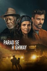 Nonton Dan Download Paradise Highway (2022) lk21 Film Subtitle Indonesia