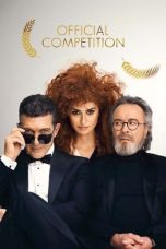 Nonton Dan Download Official Competition (2021)  lk21 Film Subtitle Indonesia