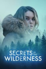 Nonton Dan Download Secrets in the Wilderness (2021)  lk21 Film Subtitle Indonesia