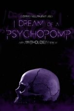 Nonton Dan Download I Dream of a Psychopomp (2022) lk21 Film Subtitle Indonesia
