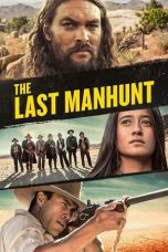 Nonton Dan Download The Last Manhunt (2022) lk21 Film Subtitle Indonesia