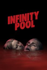 Nonton Dan Download Infinity Pool (2023) lk21 Film Subtitle Indonesia