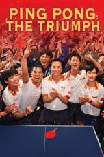 Nonton Dan Download Ping-Pong: The Triumph (2023) lk21 Film Subtitle Indonesia