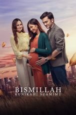 Nonton Dan Download Bismillah Kunikahi Suamimu (2023) lk21 Film Subtitle Indonesia