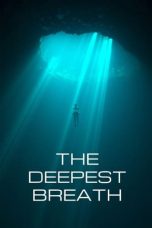 Nonton Dan Download The Deepest Breath (2023) lk21 Film Subtitle Indonesia