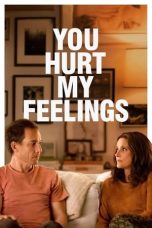 Nonton Dan Download You Hurt My Feelings (2023) lk21 Film Subtitle Indonesia