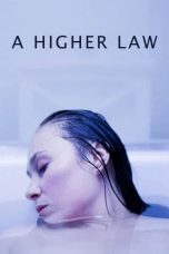 Nonton Dan Download A Higher Law (2023) lk21 Film Subtitle Indonesia