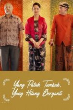 Nonton Dan Download Yang Patah Tumbuh, Yang Hilang Berganti (2023) lk21 Film Subtitle Indonesia
