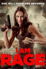Nonton Dan Download I Am Rage (2023) lk21 Film Subtitle Indonesia