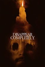 Nonton Dan Download Disappear Completely (2024) lk21 Film Subtitle Indonesia
