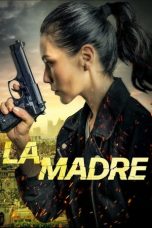 Nonton Dan Download La Madre (2024) lk21 Film Subtitle Indonesia