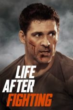 Nonton Dan Download Life After Fighting (2024) lk21 Film Subtitle Indonesia