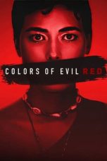 Nonton Dan Download Colors of Evil: Red (2024) lk21 Film Subtitle Indonesia